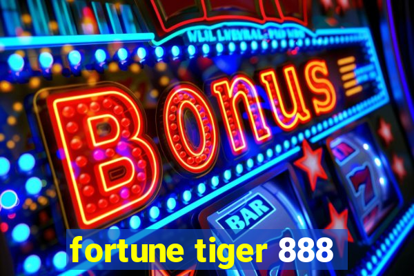 fortune tiger 888